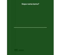 Siapa Nama Kamu? Art in Singapore since the 19th Century