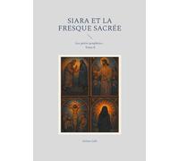 Siara et la fresque sacrée: Les petits prophètes - Tome 8