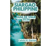 Siargao Philippines Guía de viaje 2026: Descubre rompientes de Cloud 9, tours de isla en isla, gastronomía filipina local, vida en la playa y consejos esenciales para tu aventura perfecta en Filipinas