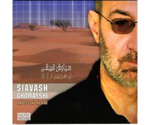 SIAVASH GHOMAYSHI - Landless Like the Wind