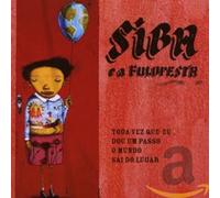 Siba e a Fuloresta - Toda Vez Que Eu Dou Um Passo O Mundo Sai Do Lugar