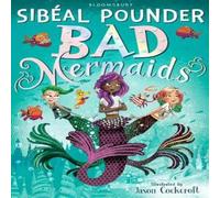Sibeal Pounder Bad Mermaids Book Sibeal Pounder Multicolor