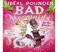 Sibeal Pounder Bad Mermaids: On the Rocks Book Sibeal Pounder Multicolor