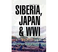 Siberia, Japan & WWI