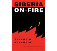 Siberia on Fire: Stories and Essays (NIU Series in Slavic, East European, and Eurasian Studies)