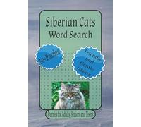 Siberian Cats Word Search Puzzles: Word Searches With Easy To Read Print About Siberian Cats, Cat Lover Gifts, Adult puzzle book and More | 6 x 9 ... Relaxation. (Meow Moments Word Search Series)
