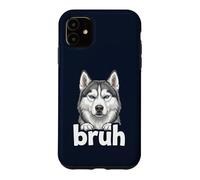 Siberian Husky Bruh Funny Dog Lover Meme Drama Art Tee Case for iPhone 11