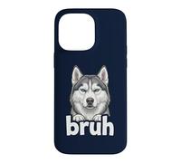 Siberian Husky Bruh Funny Dog Lover Meme Drama Art Tee Case for iPhone 14 Pro Max