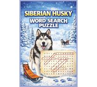 Siberian Husky Word Search Puzzle: Word Searches for Easy Read Print about Siberian Husky, Pets, Dogs and more/ 6X9 inches, 110 Pages/ 50+ ... Holidays and Free Time and Stress Relief