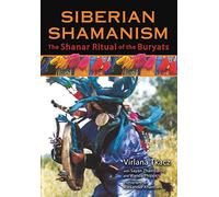 Siberian Shamanism: The Shanar Ritual of the Buryats