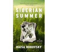 Siberian Summer: An Autobiography