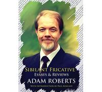 Sibilant Fricative: Essays and Reviews