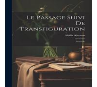 Sibilla Aleramo Le Passage suivi de Transfiguration: Nouvelle Paperback Book Sibilla Aleramo Multicolor