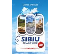 SIBIU GUÍA DE VIAJE 2026: SIBIU GUÍA DE VIAJE 2026