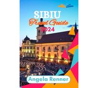SIBIU TRAVEL GUIDE 2024: ACTIVITIES TO DO AND SAFE ADVENTURES (Desirous Travel Tips)