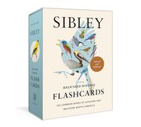 Sibley Backyard Birding Flashcards, Revised and Updated: 100 Common Birds of Eastern and Western North America