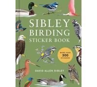Sibley Birding Sticker Book : With More Than 300 Stickers: Stickers for Journals, Water Bottles, Laptops, Planners, and More