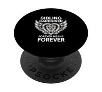 Sibling Caregiver Forever Means Forever PopSockets Adhesive PopGrip