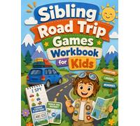 Sibling Road Trip Games Workbook for Kids: 2-Player Car Games, License Plate Hunts, Shared Drawing Challenges, and Quiet Backseat Activities