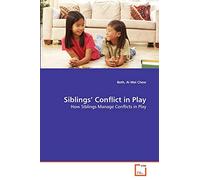 Siblings' Conflict in Play: How Siblings Manage Conflicts in Play