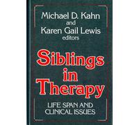 Siblings in Therapy: Life Span and Clinical Issues
