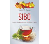 SIBO. Foods, Supplements & Medicinal Plants.