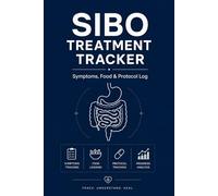SIBO Treatment Tracker: A 90-Day Symptom and Diet Ledger for Managing Antimicrobial Phases, Motility, and Low-FODMAP Protocols
