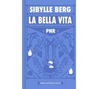 Sibylle Berg PNR: La Bella Vita: Roman (Hardback)