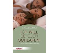 Sibylle Lüpold Ich will bei euch schlafen: (Ein-)Schlafen mit Co-Sl (Paperback)