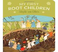 Sibylle von Olfers My First Root Children Board book Book Sibylle von Olfers Multicolor