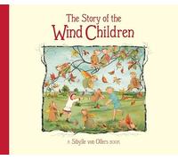 Sibylle von Olfers - Story of the Wind Children - Hardback - H245z