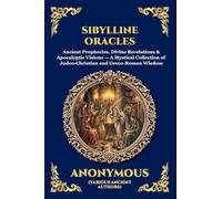 Sibylline Oracles: Ancient Prophecies, Divine Revelations & Apocalyptic Visions - A Mystical Collection of Judeo-Christian and Greco-Roman Wisdom (105)