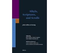 Sibyls, Scriptures, and Scrolls: John Collins at Seventy: 175 (Supplements to the Journal for the Study of Judaism)