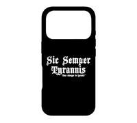 Sic Semper Tyrannis Latin Saying "Thus Always to Tyrants" Case for iPhone 17 Pro