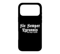 Sic Semper Tyrannis Latin Saying "Thus Always to Tyrants" Case for iPhone 17 Pro Max