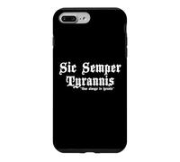 Sic Semper Tyrannis Latin Saying "Thus Always to Tyrants" Case for iPhone 7 Plus/8 Plus