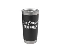 Sic Semper Tyrannis Latin Saying Thus Always to Tyrants Stainless Steel Insulated Tumbler