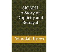SICARII A Story of Duplicity and Betrayal
