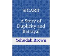 SICARII A Story of Duplicity and Betrayal