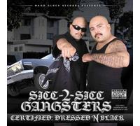 Sicc-2-Sicc Gangsters - Certified: Dressed N Black