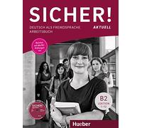 Sicher! aktuell: Arbeitsbuch B2 mit MP3-CD: Deutsch als Fremdsprache