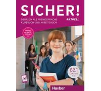 Sicher! aktuell B2.1 – Course and Workbook with Online Audio – Lessons 1–6 – Hueber