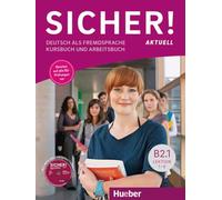 Sicher! aktuell in Teilbanden: Kurs- und Arbeitsbuch B2.1 mit MP3-CD zum Arbei: Deutsch als Fremdsprache