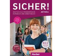Sicher! aktuell in Teilbanden: Kurs- und Arbeitsbuch B2.2 mit MP3-CD zum Arbei: Deutsch als Fremdsprache