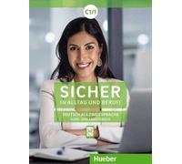 Sicher in Alltag und Beruf C1 1