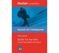 Sicher ist nur eins - Carsten Tsara blickt nicht durch - Buch: Carsten Tsara blickt nicht durch. Lesehefte Deutsch als Fremdsprache Stufe A2 (Lecturas Aleman)