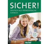 Sicher!: Kursbuch C1