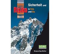 Sicherheit und Risiko in Fels und Eis 03: Alles ist möglich, aber auch wirklich alles