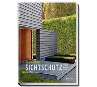 Sichtschutz im Garten: Das groe Ideenbuch, Sauer 9783938100653 Free Shipping.