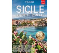 SICILE - LE GUIDE COMPLET: Secrets, villages baroques, Vallée des Temples, Etna, itinéraires entre Palerme, îles Éoliennes et bien plus encore, que vous connaissiez déjà la Sicile ou non. + eBook INC.